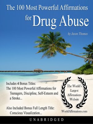 cover image of The 100 Most Powerful Affirmations for Drug Abuse
